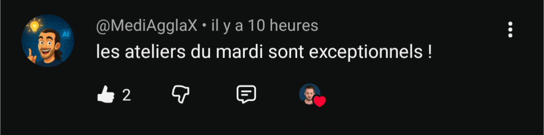 Commentaire YouTube de @MediAgglax - les ateliers du mardi sont exceptionnels